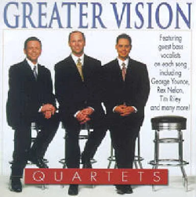 GREATER VISION: QUARTETS