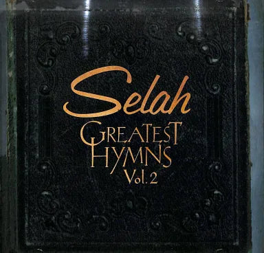 SELAH:GREATEST HYMNS VOL 2