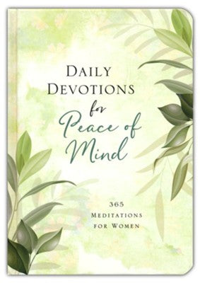 DAILY DEVOTIONS FOR PEACE OF MIND: 365 MEDITATIONS FOR WOMEN