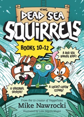 THE DEAD SEA SQUIRRELS (3-PACK BOOKS #10-12): RISKY RIVER RESCUE/A TWISTY-TURNY JOURNEY/BABBLELAND BREAKOUT