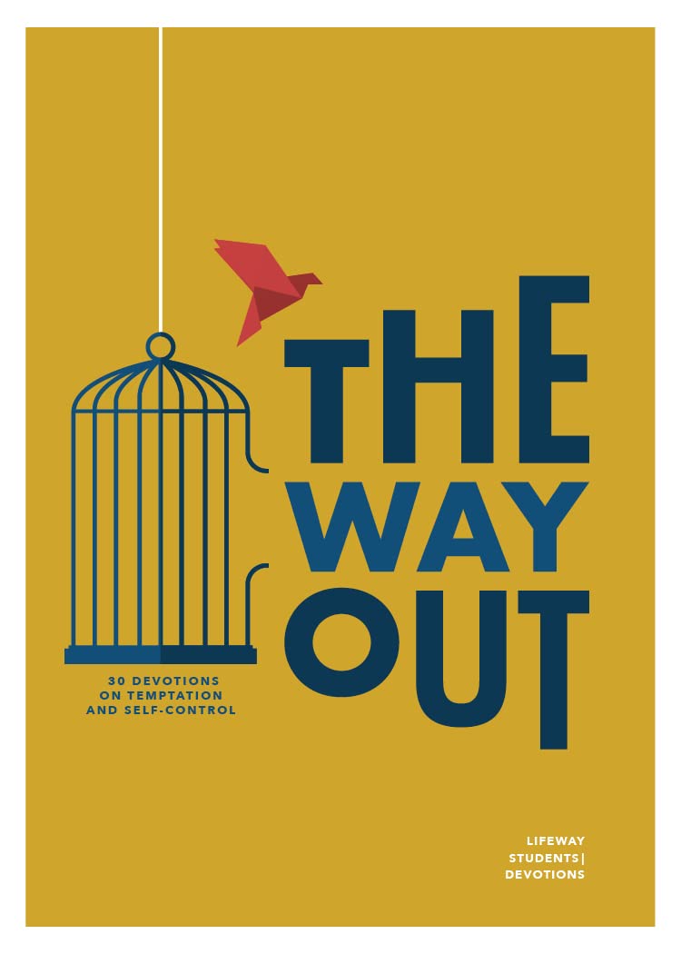 THE WAY OUT: 30 DEVOTIONS ON TEMPTATION AND SELF-CONTROL (#04 IN 2021 LIFEWAY STUDENT DEVOTIONAL SERIES)
