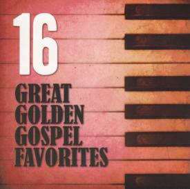 16 GREAT GOLDEN GOSPEL FAVOURITES