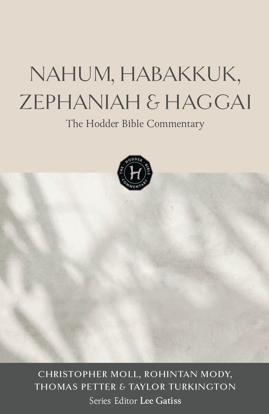 THE HODDER BIBLE COMMENTARY: NAHUM HABAKKUK ZEPHANIAH & HAGGAI