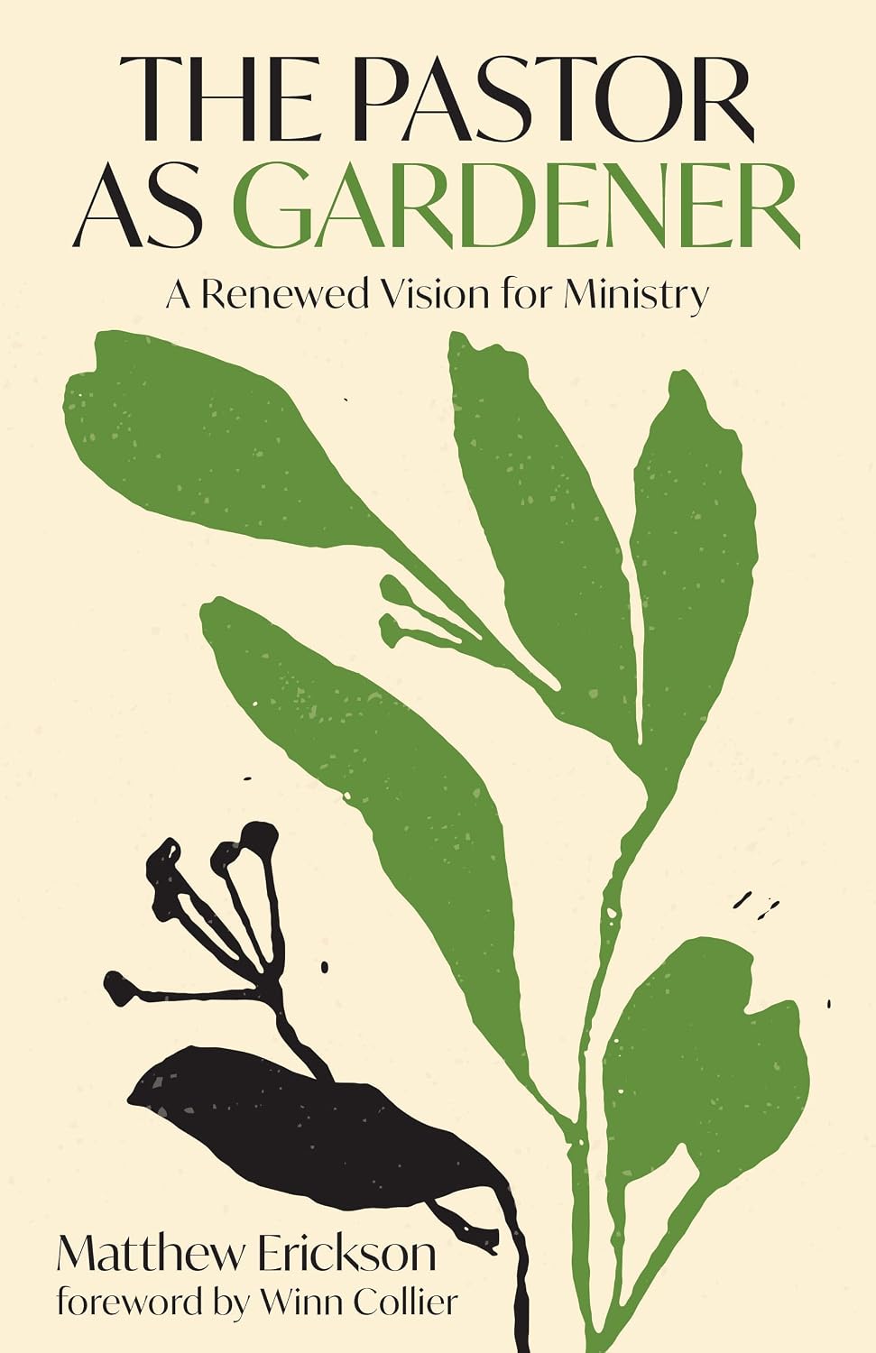 THE PASTOR AS GARDENER: A RENEWED VISION FOR MINISTRY