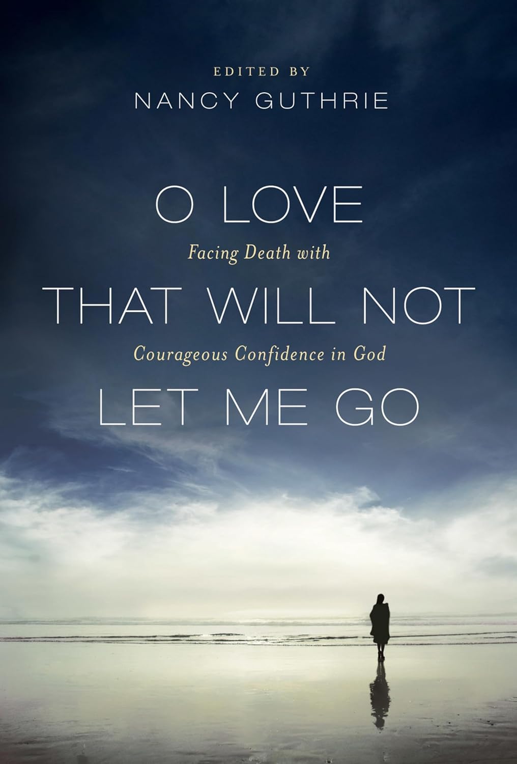 O LOVE THAT WILL NOT LET ME GO