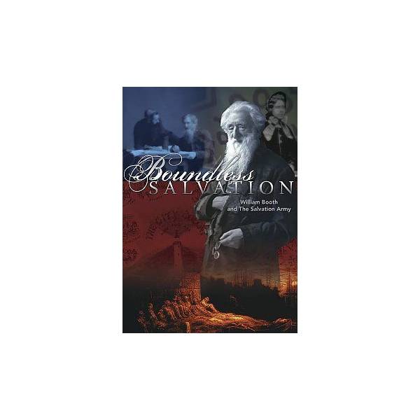 DVD BOUNDLESS SALVATION: WILLIAM BOOTH AND THE SALVATION ARMY