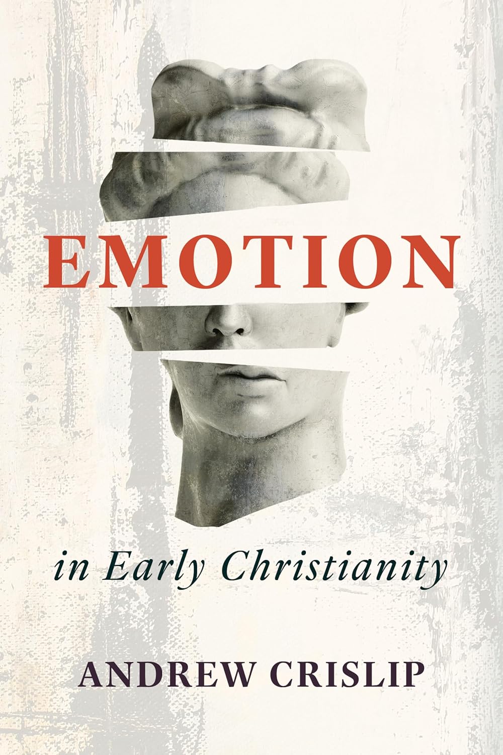 EMOTION IN EARLY CHRISTIANITY