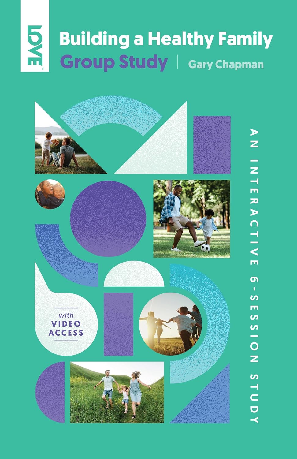 BUILDING A HEALTHY FAMILY (GROUP STUDY): AN INTERACTIVE 6-SESSION STUDY FOR INDIVIDUALS COUPLES AND GROUPS