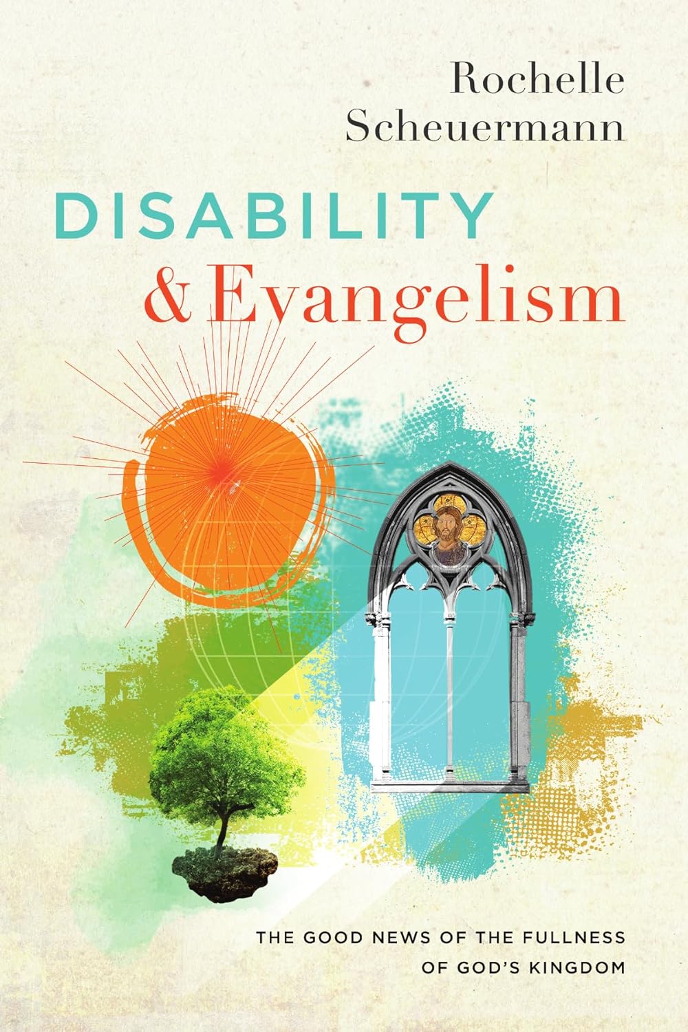 DISABILITY AND EVANGELISM: THE GOOD NEWS OF THE FULLNESS OF GOD'S KINGDOM