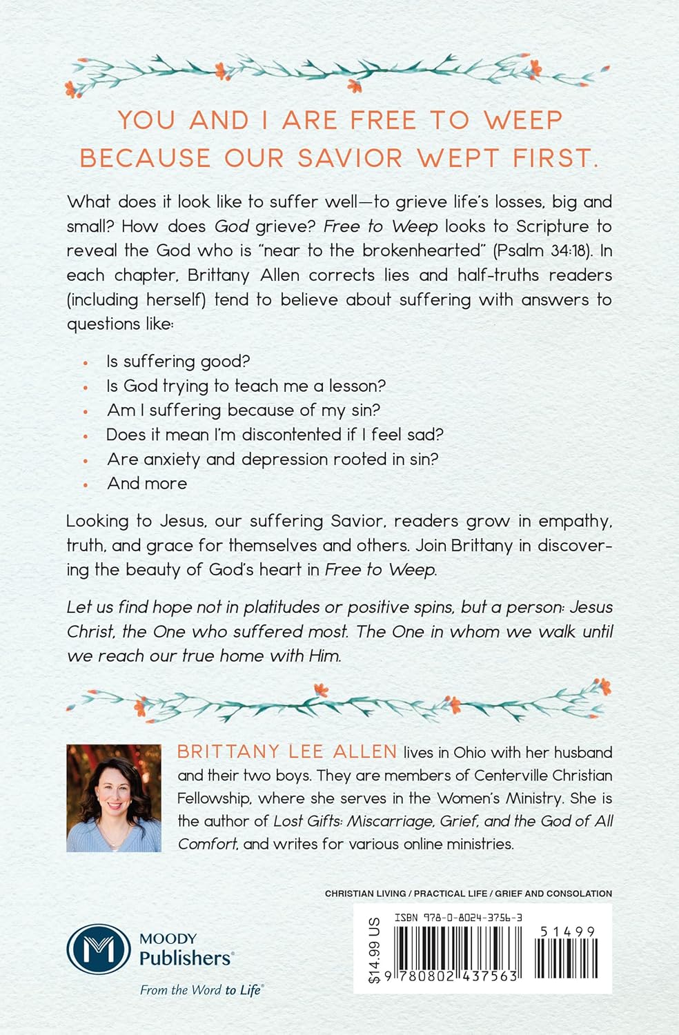 FREE TO WEEP: FINDING THE COURAGE TO GRIEVE AND EMBRACING THE GOD WHO HEALS