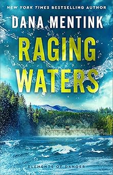 RAGING WATERS (#02 IN ELEMENTS OF DANGER SERIES)