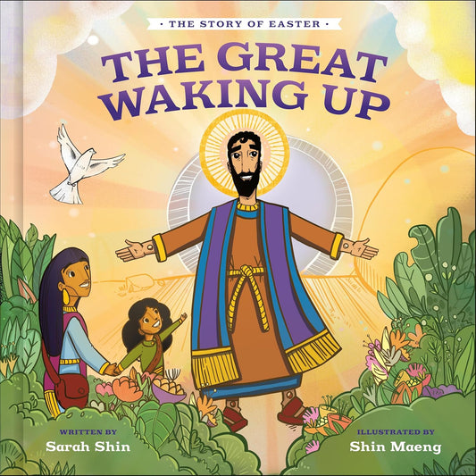 THE GREAT WAKING UP: THE STORY OF EASTER