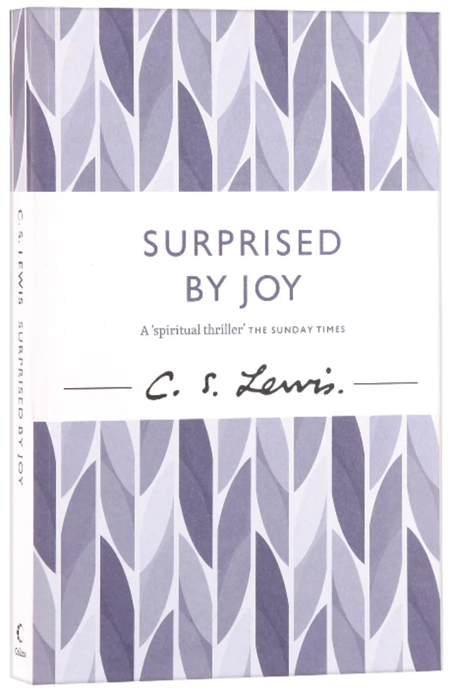 SURPRISED BY JOY: THE SHAPE OF MY EARLY LIFE