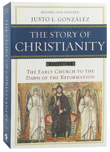 STORY OF CHRISTIANITY, THE (2ND ED)(VOLUME 1)
