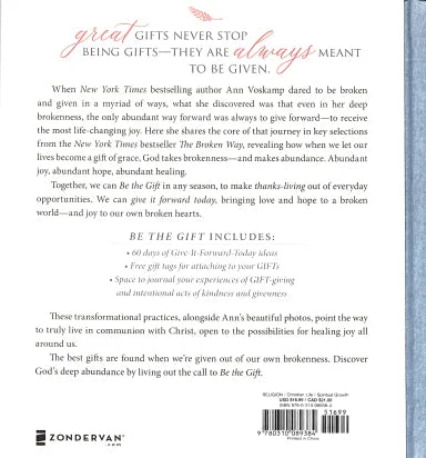 BE THE GIFT: LET YOUR BROKENNESS BE TURNED INTO ABUNDANCE