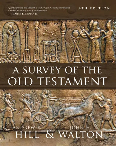 SURVEY OF THE OLD TESTAMENT A (4TH EDITION)