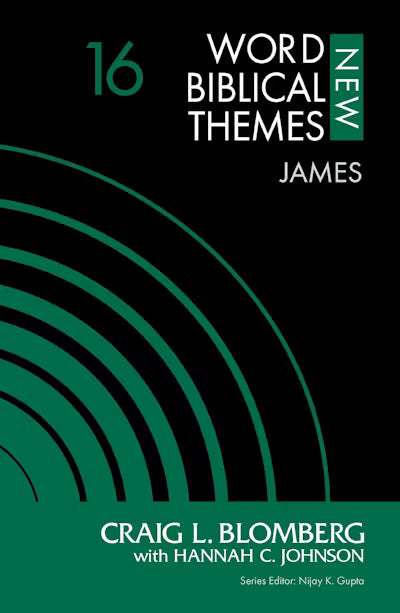 JAMES (#16 IN NEW WORD BIBLICAL THEMES: NEW TESTAMENT SERIES)
