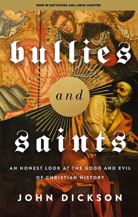 BULLIES AND SAINTS: AN HONEST LOOK AT THE GOOD AND EVIL OF CHRISTIAN PAPERBACK