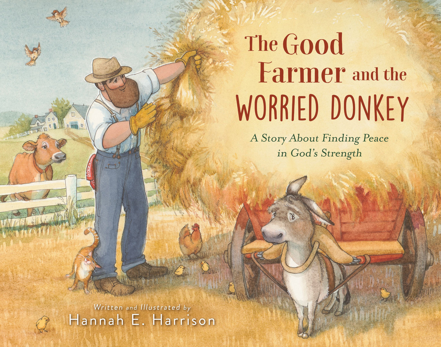 THE GOOD FARMER AND THE WORRIED DONKEY: A STORY ABOUT FINDING PEACE IN GOD'S STRENGTH