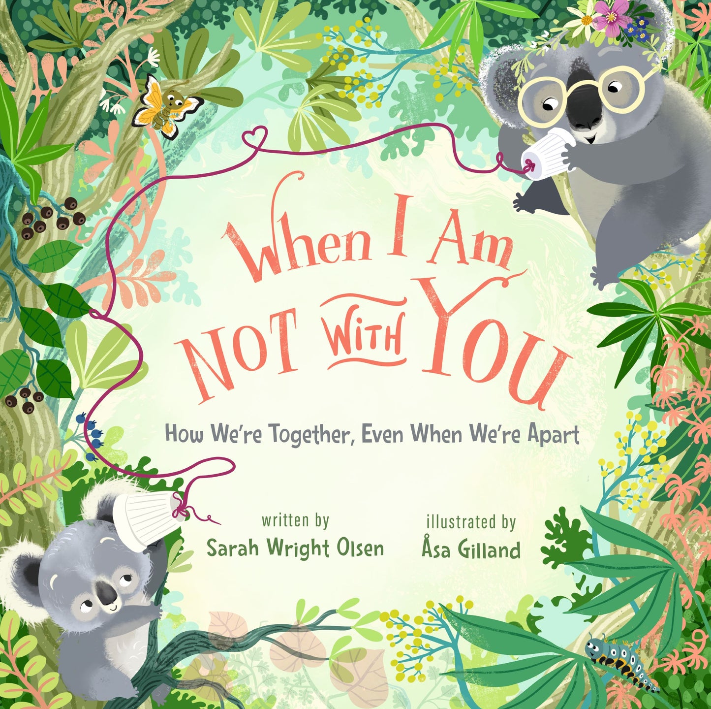 WHEN I AM NOT WITH YOU: HOW WE'RE TOGETHER EVEN WHEN WE'RE APART
