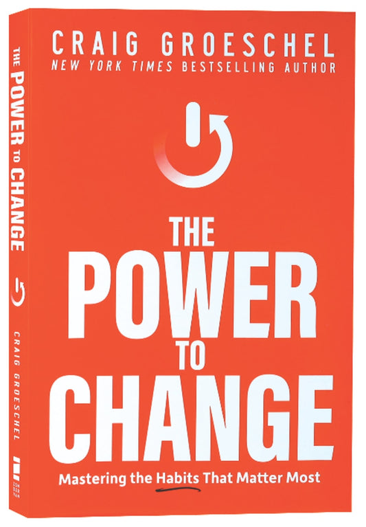 POWER TO CHANGE  THE: MASTERING THE HABITS THAT MATTER MOST