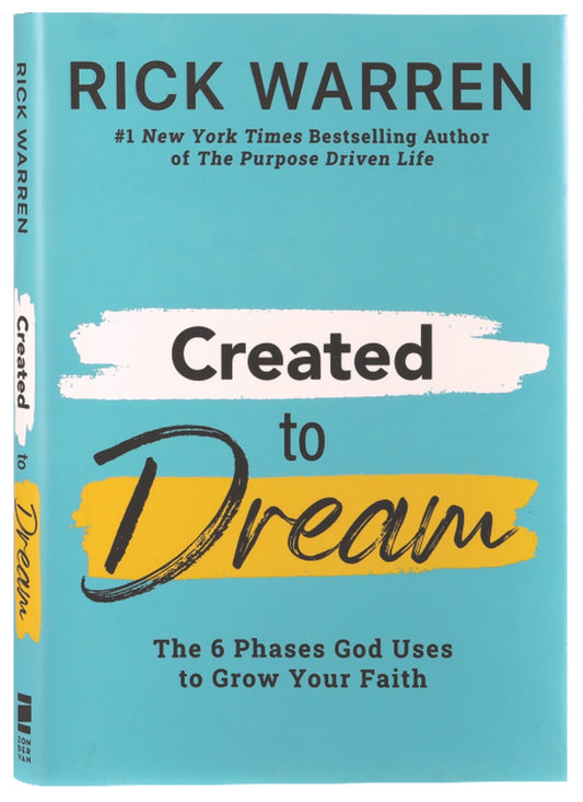 CREATED TO DREAM: THE 6 PHASES GOD USES TO GROW YOUR FAITH