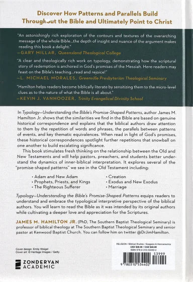 TYPOLOGY-UNDERSTANDING THE BIBLE'S PROMISE-SHAPED PATTERNS: HOW OLD TESTAMENT EXPECTATIONS ARE FULFILLED IN CHRIST