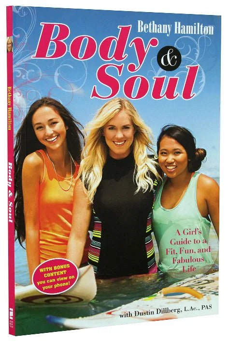 BODY AND SOUL (BETHANY HAMILTON DUSTIN DILLBERG)