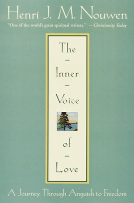 INNER VOICE OF LOVE THE: A JOURNEY THROUGH ANGUISH TO FREEDOM