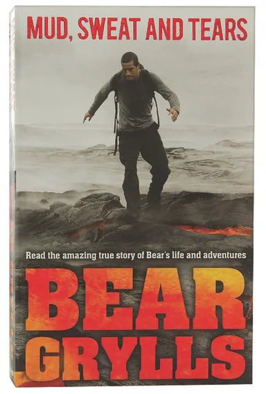 MUD SWEAT AND TEARS (YOUTH EDITION): READ THE AMAZING TRUE STORY OF BEAR'S LIFE AND ADVENTURES