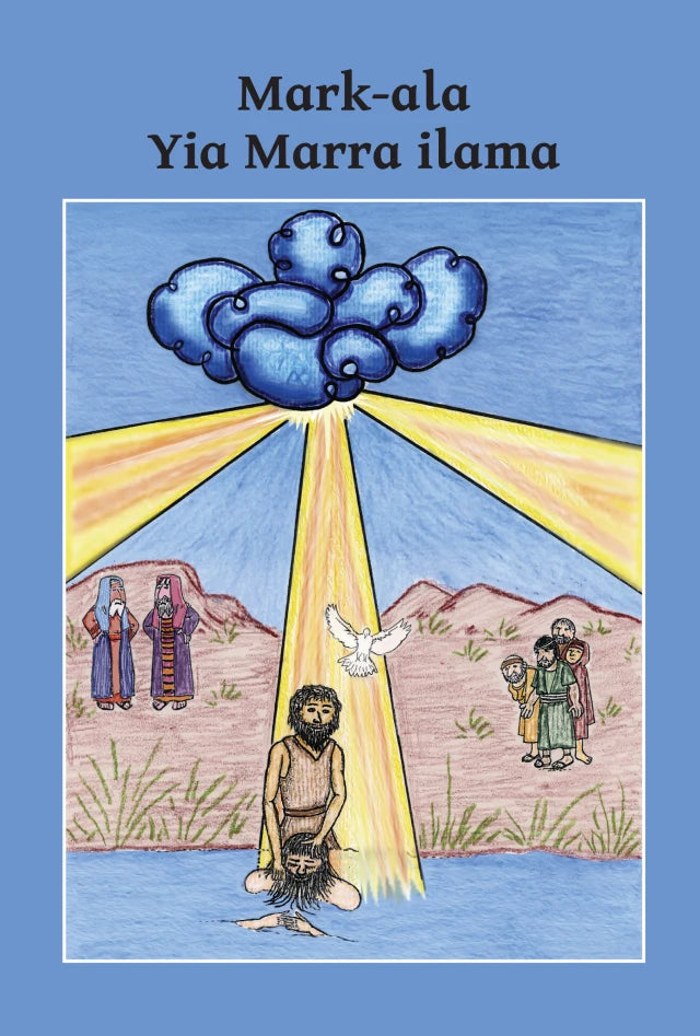 MARK-ALA YIA MARRA ILAMA (GOSPEL OF MARK SELECTIONS IN WESTERN ARRARNTA)