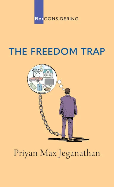 THE FREEDOM TRAP (RE-CONSIDERING SERIES)