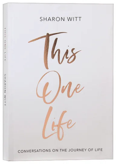 THIS ONE LIFE: CONVERSATIONS ON THE JOURNEY OF LIFE