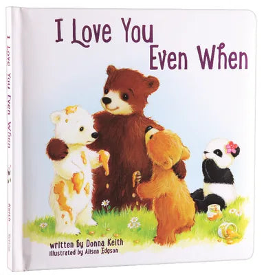 I LOVE YOU EVEN WHEN