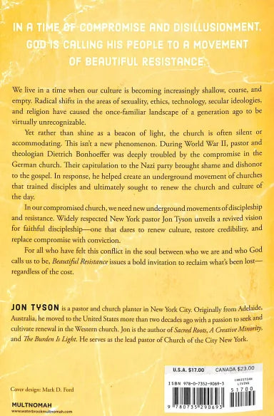 BEAUTIFUL RESISTANCE: THE JOY OF CONVICTION IN A CULTURE OF COMPROMISE