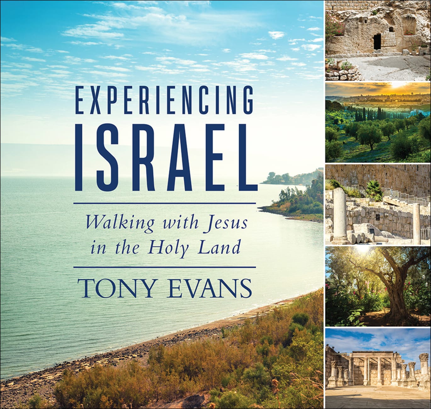 EXPERIENCING ISRAEL: WALKING WITH JESUS IN THE HOLY LAND