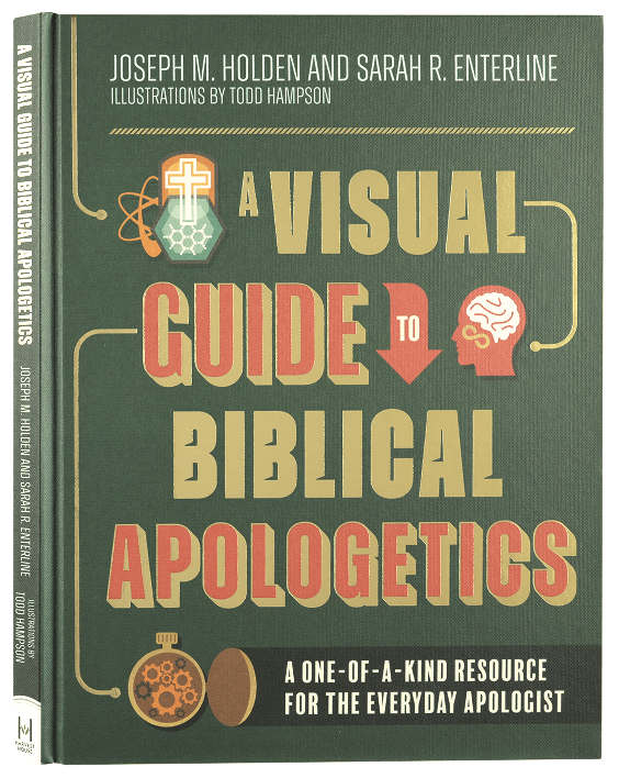 A VISUAL GUIDE TO BIBLICAL APOLOGETICS: A ONE-OF-A-KIND RESOURCE FOR THE EVERYDAY APOLOGIST