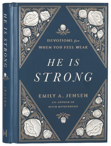 HE IS STRONG: DEVOTIONS FOR WHEN YOU FEEL WEAK