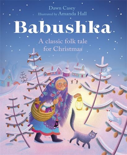BABUSHKA: A CLASSIC FOLK TALE FOR CHRISTMAS