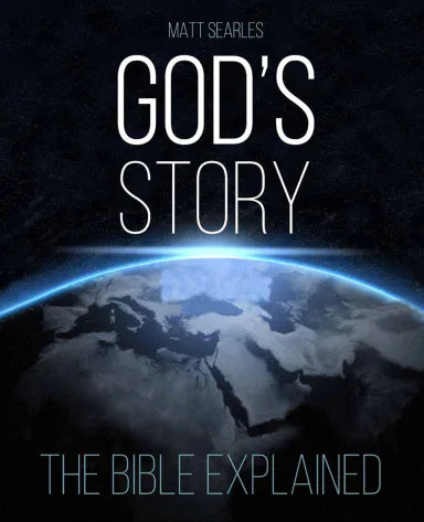 GOD'S STORY: THE BIBLE EXPLAINED