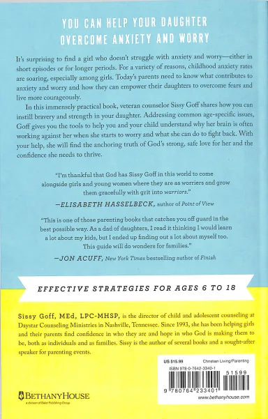 RAISING WORRY-FREE GIRLS: HELPING YOUR DAUGHTER FEEL BRAVER STRONGER AND SMARTER IN AN ANXIOUS WORLD