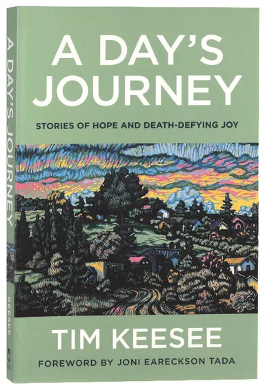 A DAY'S JOURNEY: STORIES OF HOPE AND DEATH-DEFYING JOY