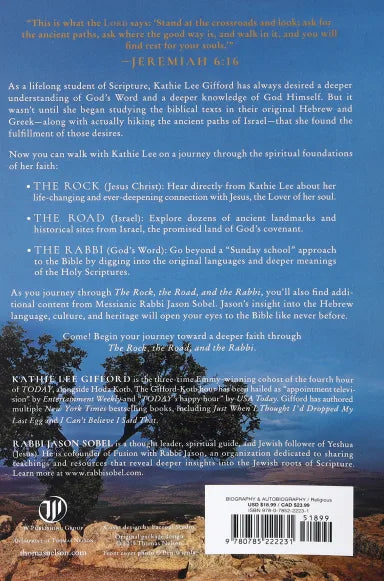 ROCK THE ROAD AND THE RABBI THE: MY JOURNEY INTO THE HEART OF SCRIPTURAL FAITH AND THE LAND WHERE IT ALL BEGAN