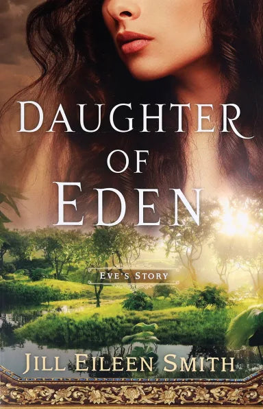 DAUGHTER OF EDEN: EVE'S STORY