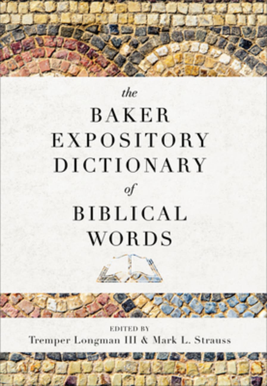 BAKER EXPOSITORY DICTIONARY OF BIBLICAL WORDS