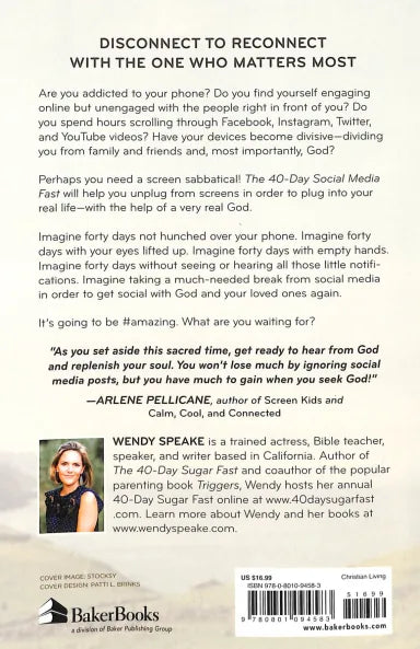 THE 40-DAY SOCIAL MEDIA FAST: EXCHANGE YOUR ONLINE DISTRACTIONS FOR REAL-LIFE DEVOTION