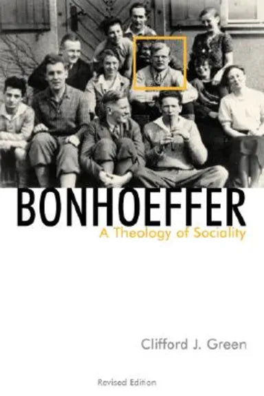 BONHOEFFER A THEOLOGY OF SOCIALITY REV
