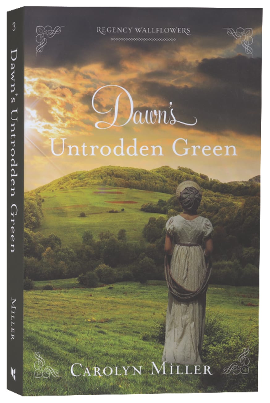 DAWN'S UNTRODDEN GREEN (#03 IN REGENCY WALLFLOWERS SERIES)