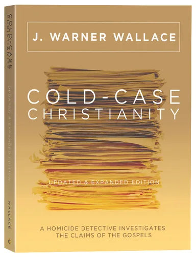 COLD-CASE CHRISTIANITY - 10TH ANNIVERSARY EDITION: A HOMICIDE DETECTIVE INVESTIGATES THE CLAIMS OF THE GOSPELS