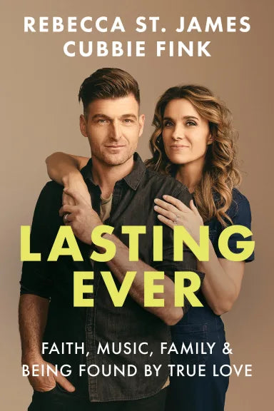 LASTING EVER: LIFE MUSIC FAITH MARRIAGE & FAMILY